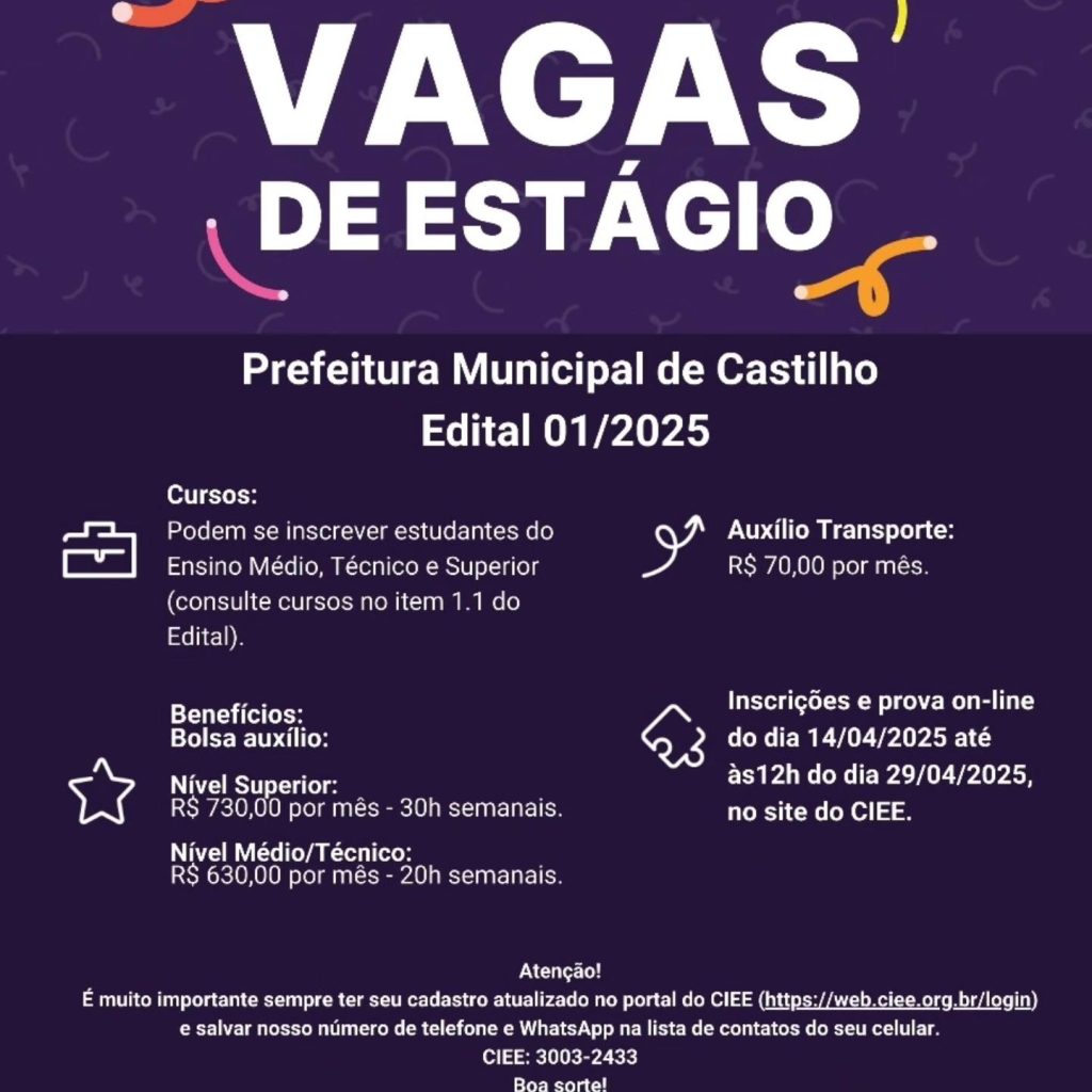 Vagas de estágio 2025: Prefeitura de Castilho oferece até R$ 730 para estudantes de nível médio, técnico e superior 10 Prefeitura de Castilho abre vagas de estágio com bolsas de até R$ 730,00 para estudantes de ensino médio, técnico e superior. Inscrições até 29/04.
